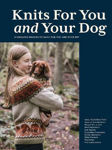 Picture of Knits for You and Your Dog: 10 Sweater Designs to Make for You and Your Pet
