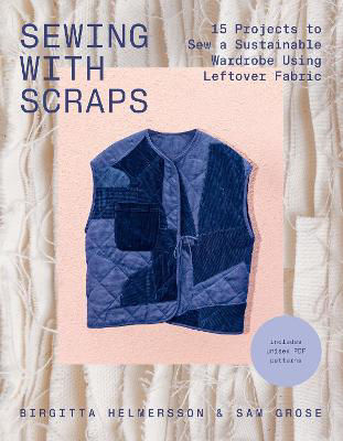 Picture of Sewing with Scraps: 15 Projects to Sew a Sustainable Wardrobe Using Leftover Fabric