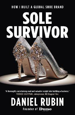 Picture of Sole Survivor: How I Built a Global Shoe Brand