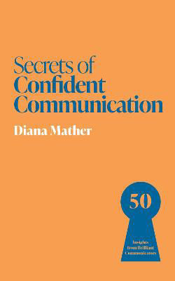 Picture of Secrets of Confident Communication: 50 Insights from Brilliant Communicators