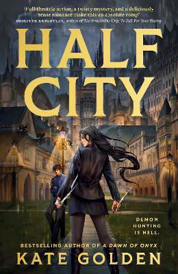 Picture of Half City: Harker Academy Book 1: Your Next Book Obsession By The Author Of A Dawn Of Onyx!
