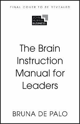 Picture of The Brain Instruction Manual for Leaders: Neuroscience tools for leadership success