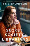 Picture of The Secret Society of Librarians: Inspired by a true story, a completely gripping and unforgettable WW2 historical novel