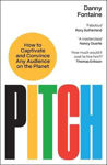 Picture of Pitch: How to Captivate and Convince Any Audience on the Planet
