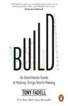 Picture of Build: An Unorthodox Guide to Making Things Worth Making - The New York Times bestseller