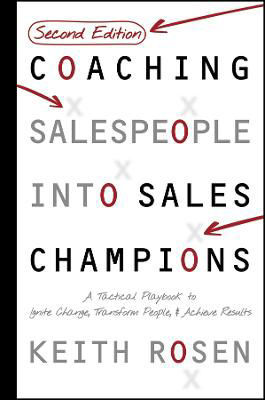 Picture of Coaching Salespeople Into Sales Champions: A Tactical Playbook to Ignite Change, Transform People, and Achieve Results