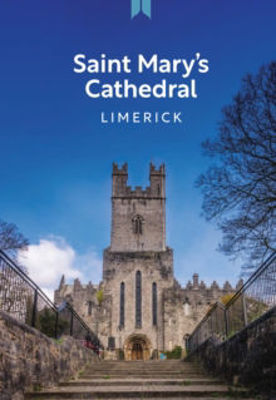 Picture of Saint Mary's Cathedral Limerick: A Guide