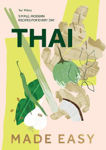 Picture of Thai Made Easy: Simple, Modern Recipes for Every Day