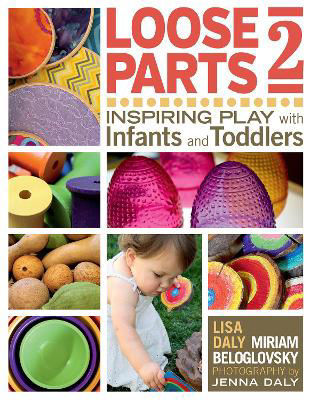 Picture of Loose Parts 2: Inspiring Play with Infants and Toddlers