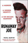 Picture of Runaway Joe: A Murder, A Hidden Identity, A Six-Decade Manhunt