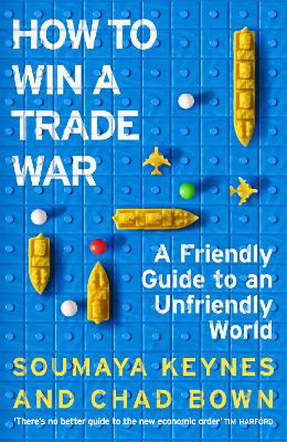 Picture of How to Win a Trade War: A Friendly Guide to an Unfriendly World