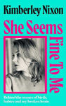 Picture of She Seems Fine to Me: Behind the Scenes of Birth, Babies and My Broken Brain