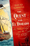 Picture of The Quest for El Dorado: Sir Walter Ralegh and the City of Gold