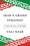 Picture of Iran's Grand Strategy: A Political History