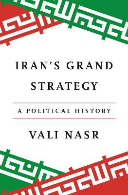 Picture of Iran's Grand Strategy: A Political History