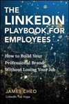 Picture of The LinkedIn Playbook for Employees: How to Build Your Professional Brand Without Losing Your Job