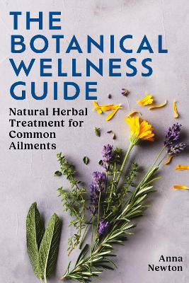 Picture of The Botanical Wellness Guide: Natural Herbal Treatment for Common Ailments