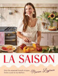 Picture of La Saison: Over 80 seasonal French recipes, from a year in my kitchen