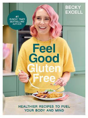 Picture of Feel Good Gluten Free: Healthier Recipes to Fuel Your Body and Mind