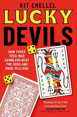 Picture of Lucky Devils: How Three Tech Mad Gamblers Beat The Odds and Made Millions