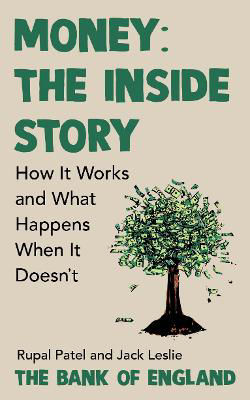 Picture of Money: The Inside Story: The Secret Life of the Money System