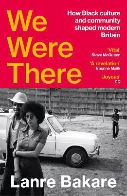 Picture of We Were There: How Black culture and community shaped modern Britain