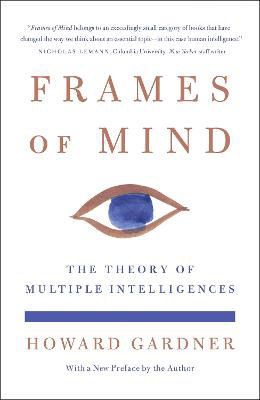 Picture of Frames of Mind: The Theory of Multiple Intelligences