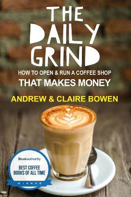 Picture of The Daily Grind: How to open & run a coffee shop that makes money