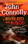 Picture of A River Red With Blood: the spellbinding new Charlie Parker novel