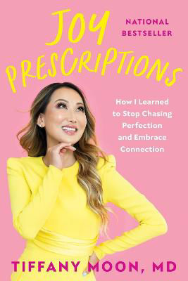 Picture of Joy Prescriptions: How I Learned to Stop Chasing Perfection and Embrace Connection