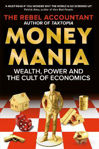 Picture of MONEYMANIA: Wealth, Power and the Cult of Economics