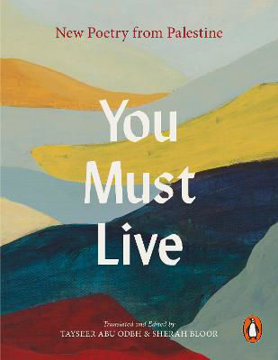 Picture of You Must Live: New Poetry From Palestine