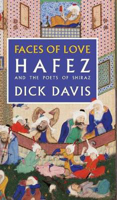 Picture of Faces of Love: Hafez and the Poets of Shiraz