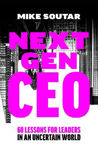 Picture of Next Gen CEO: 60 Lessons for Leaders in an Uncertain World