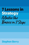 Picture of 7 Lessons in Strategy: Master Strategy Basics in 7 Steps