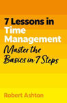 Picture of 7 Lessons in Time Management: Master Time Management Basics in 7 Steps