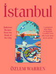 Picture of Istanbul: Delicious Recipes from the Heart of the City