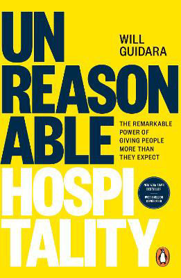 Picture of Unreasonable Hospitality: The Remarkable Power of Giving People More Than They Expect