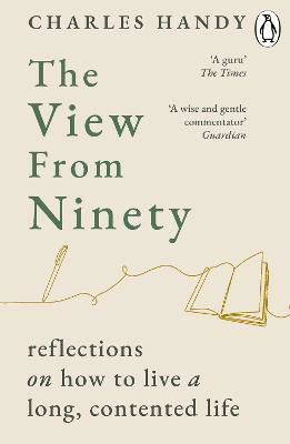 Picture of The View from Ninety: Reflections on How to Live a Long, Contented Life