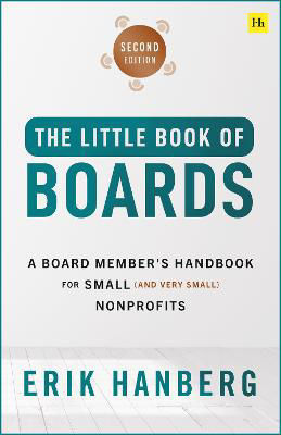 Picture of The Little Book of Boards (Second Edition): A Board Member's Handbook for Small (and Very Small) Nonprofits