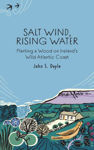 Picture of Salt Wind, Rising Water: Planting a Wood on the Atlantic Coast of Ireland