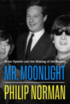 Picture of Mr Moonlight: Brian Epstein and the Making of The Beatles