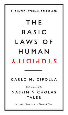 Picture of The Basic Laws of Human Stupidity: The International Bestseller