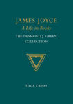Picture of James Joyce: A Life in Books: The Desmond J. Green Collection