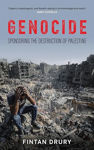 Picture of Genocide: Sponsoring the Destruction of Palestine