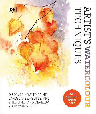 Picture of Artist's Watercolour Techniques: Discover How to Paint Landscapes, People and Still Lifes, and Develop Your Own Style