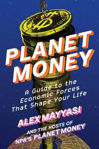 Picture of Planet Money: A Guide to the Economic Forces That Shape Your Life