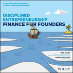 Picture of Disciplined Entrepreneurship Finance for Founders: A Practical Guide to Financial Literacy and Investor Readiness