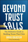 Picture of Beyond Trust Falls: The Definitive Guide to Building Teams That Click