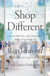 Picture of Shop Different: How retail revealed Apple's genius